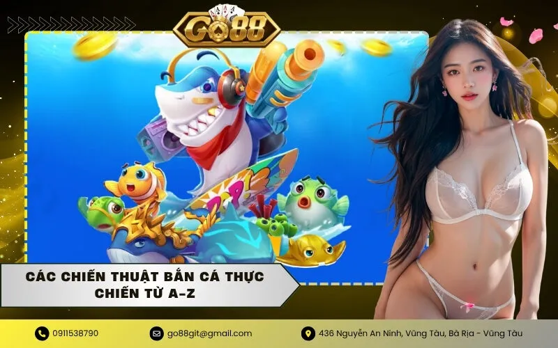 Các chiến thuật bắn cá thực chiến từ A-Z
