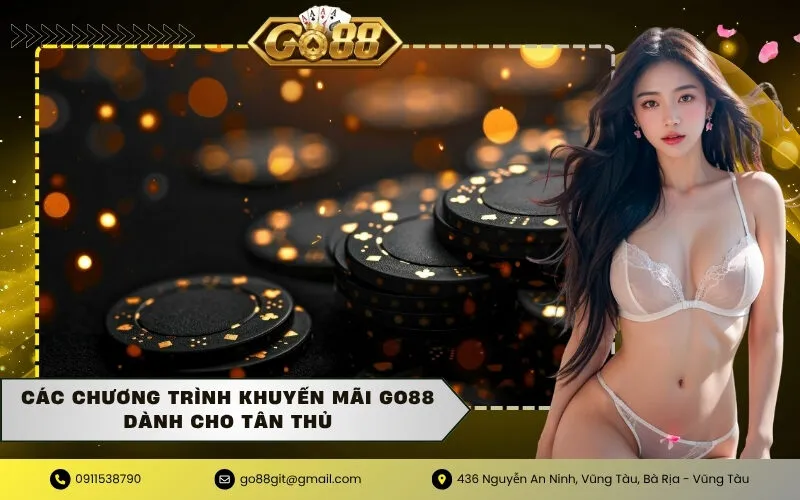 Các chương trình khuyến mãi GO88 dành cho tân thủ