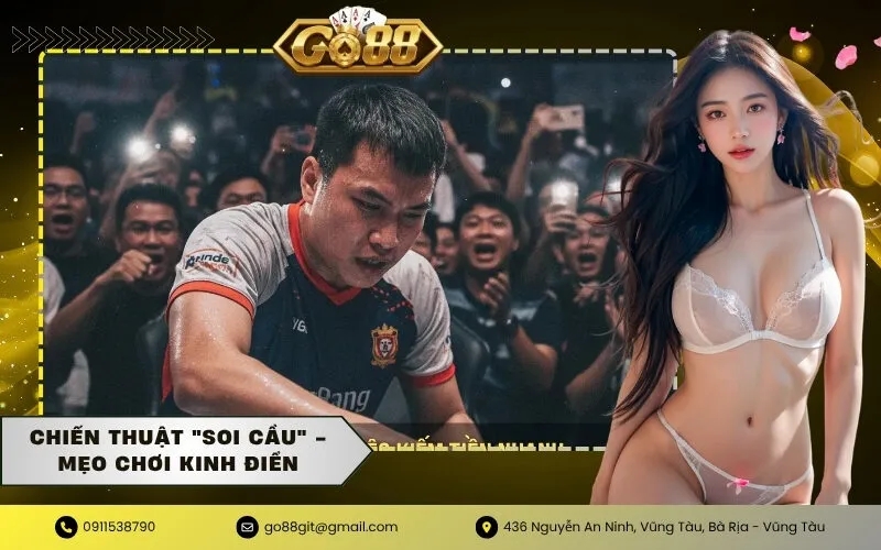 Chiến thuật soi cầu - Mẹo chơi kinh điển