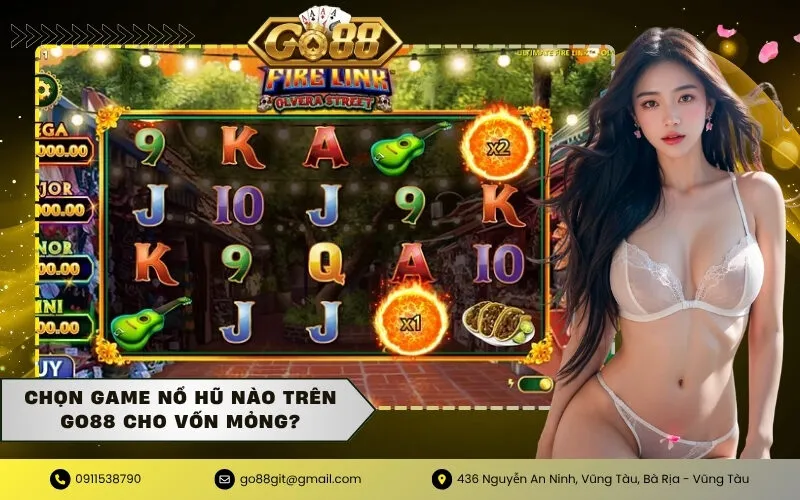 Chọn Game Nổ Hũ nào trên Go88 cho vốn mỏng