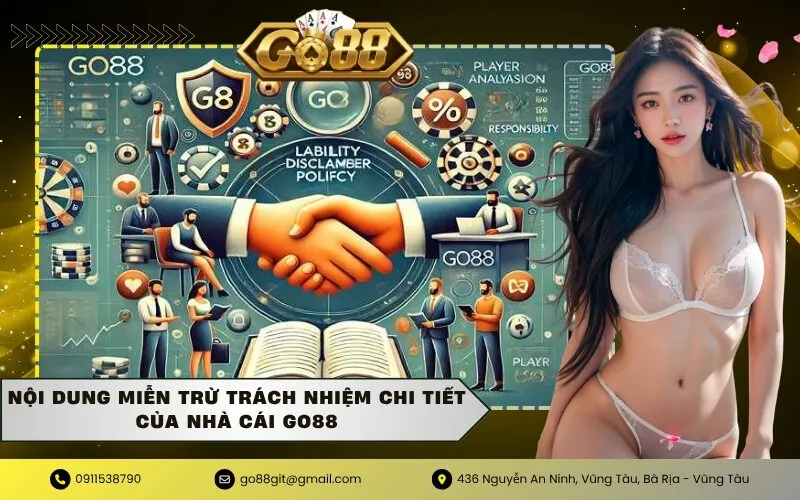 Nội dung miễn trừ trách nhiệm chi tiết của nhà cái GO88