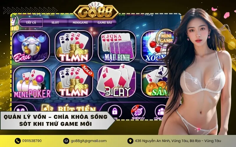 Quản Lý Vốn - Chìa Khóa Sống Sót Khi Thử Game Mới