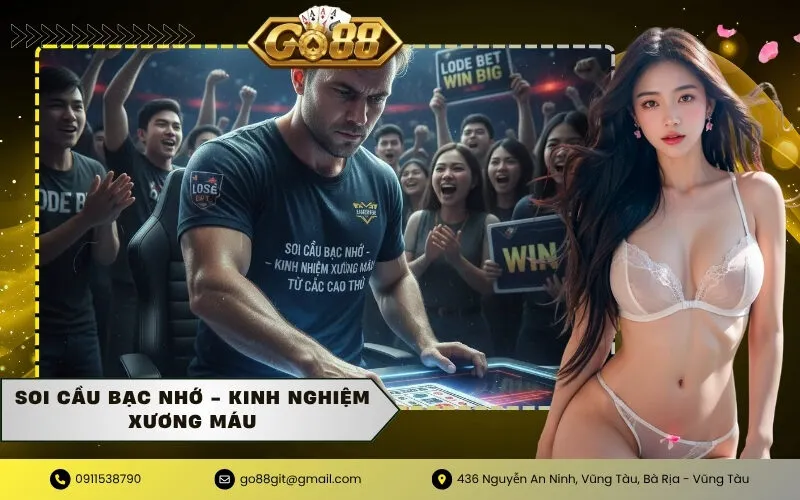 Soi Cầu Bạc Nhớ - Kinh Nghiệm Xương Máu