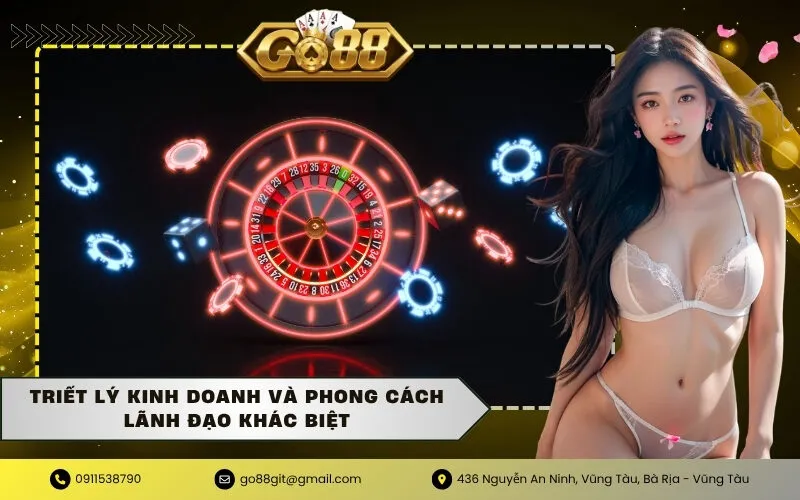 Triết lý kinh doanh và phong cách lãnh đạo khác biệt