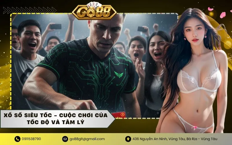 Xổ số siêu tốc - Cuộc chơi của tốc độ và tâm lý